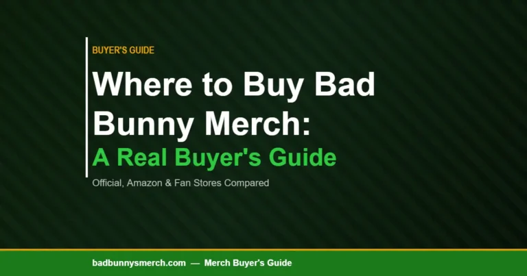 Where to Buy Bad Bunny Merch: A Real Buyer’s Guide (Official, Amazon, and Fan Stores Compared)
